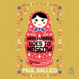 Mrs. Harris Goes to Moscow (The Adventures of Mrs. Harris)