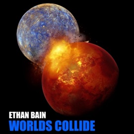 Worlds Collide Ethan Bain
