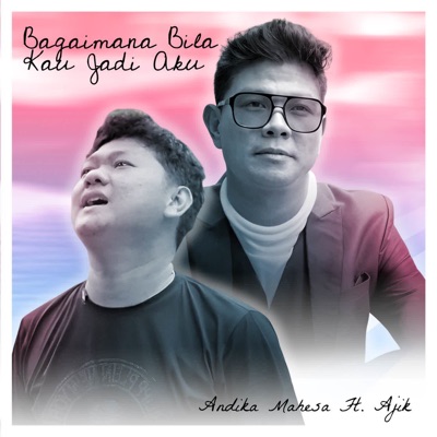 Bagaimana Bila Kau Jadi Aku (feat. Ajik) - Single