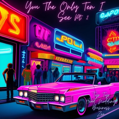 You the Only Ten I See, Pt. 2 - EP