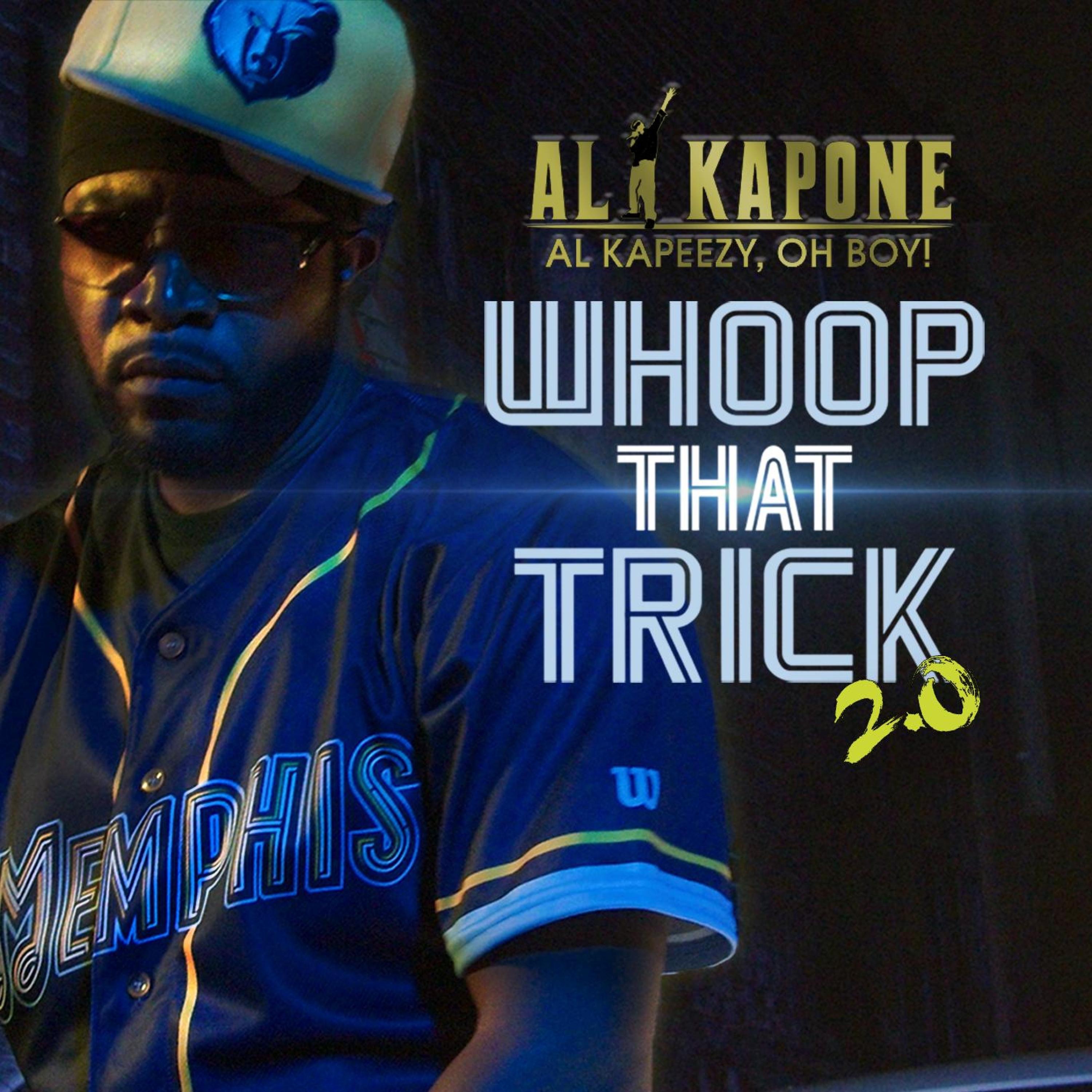 Whoop That Trick 2.0 - Al Kapone: Song Lyrics, Music Videos & Concerts