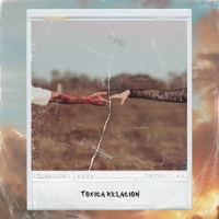 Tóxica Relación - Single - Deneva & Alca XI