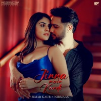 Jinna Main Kardi - Single - Simar Kaur & Nirmaan