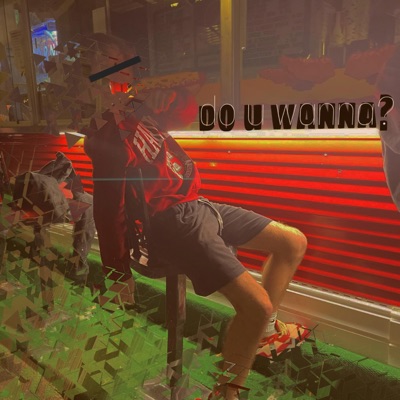Do U Wanna? - Single