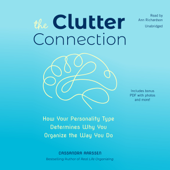 The Clutter Connection: How Your Personality Type Determines Why You Organize the Way You Do - Cassandra Aarssen Cover Art