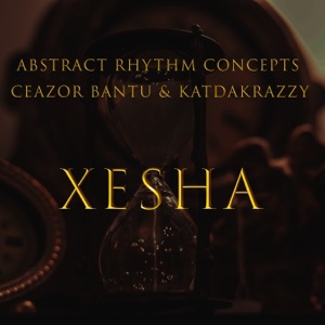 Xesha (feat. CeaZorbantu & KatDaKrazzy) [Radio Edit]