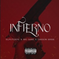 Infierno - Single - ELPUTOEFE, Big Sane & Garson Brise