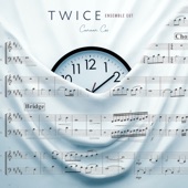 Twice (Ensemble Cut) artwork