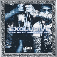 Exclusive (feat. BandHunta Izzy) [Special Version] - Single - L.O.R. Tae