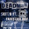 Dead Man (feat. Fame Tha Don) - Skitzo lyrics