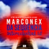 Marconex da Sequência Intercelestial 1.0 (feat. DJ Pablo RB & Vitu Único) - Single