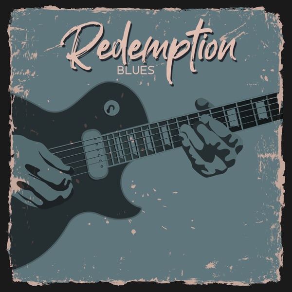 Redemption Blues: A Relaxing Blues Music for the Morning