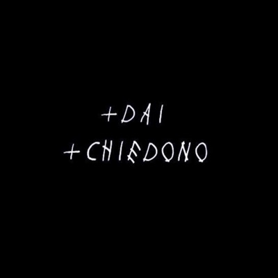 +Dai +Chiedono - Single