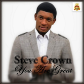 You are Great - EP - Steve Crown