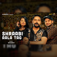 Shraabi Aala Tag - Single - Sharry