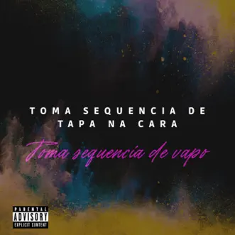 Toma Sequencia de Vapo x Toma sequencia de Tapa na Cara (feat. JL o único) - Single by MC Marlon PH album reviews, ratings, credits