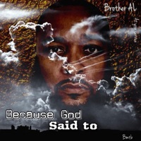 Because God Said To - Single - Brother Al