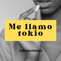 Me Llamo Tokio - Single - Afro House Dj