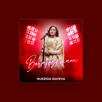 Listen to Nurzida Isayeva, watch music videos, read bio, see tour dates & more!