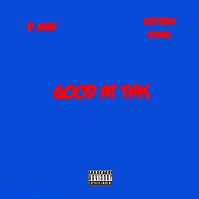 Good At This (feat. Khyran shank) - Single