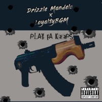 Play Fa Keeps (feat. LoyaltyBGM) - Single - Drizzle Mandela