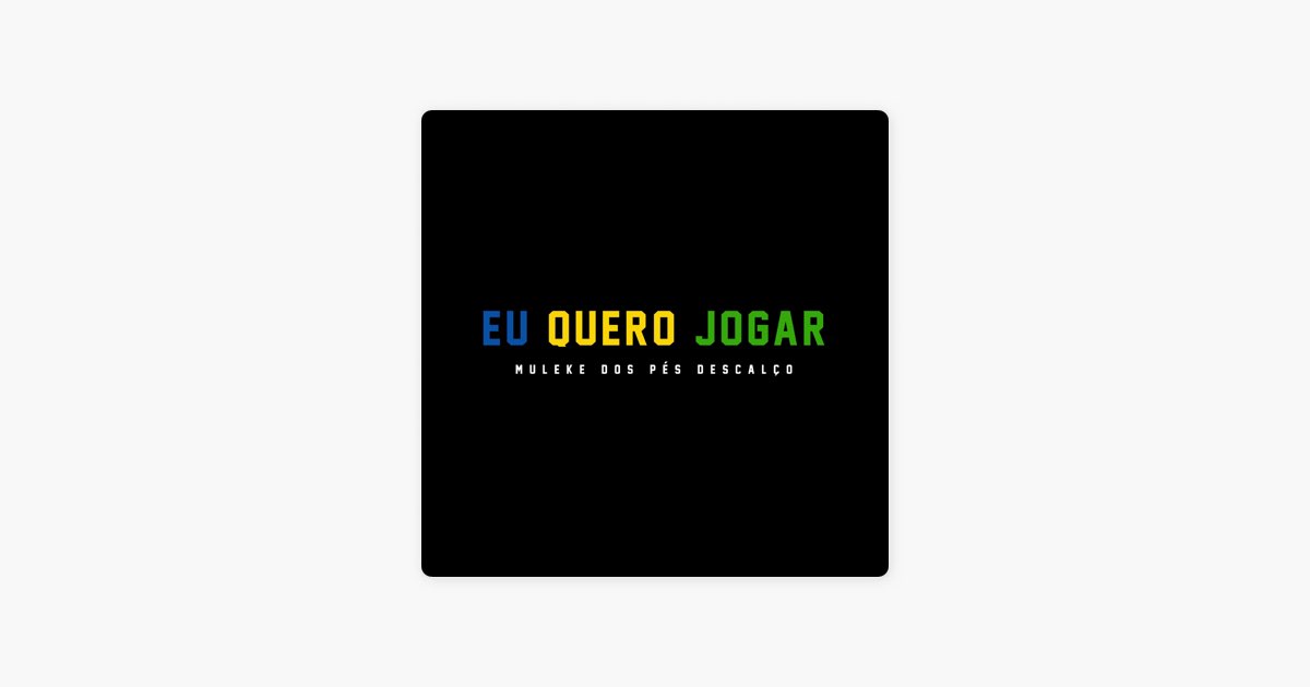 Eu Quero Jogar (Muleke dos Pes Descalço) - Single - Album by Sour-C &  Caranguejo Rei - Apple Music