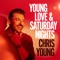 Young Love & Saturday Nights - Chris Young lyrics