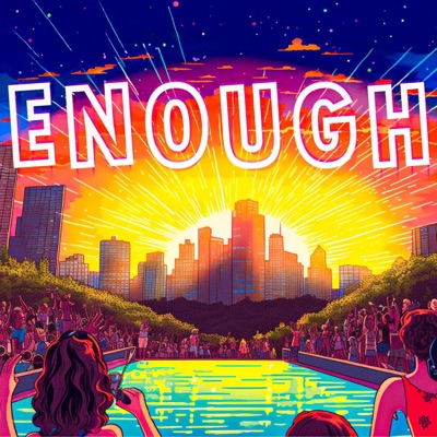 Enough (feat. Dre Skywalker, JD!, Fawn & SOS Wes) - Single