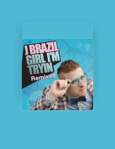 J Brazilを聴いたり、ミュージックビデオを鑑賞したり、経歴やツアー日程などを確認したりしましょう！