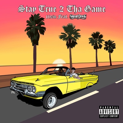Stay True 2 Tha Game (feat. Snoop Dogg) - Single