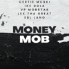 Money Mob (feat. Ike Dola, Vp Mob$tar, Lex the Great & EBL Lano) - Single