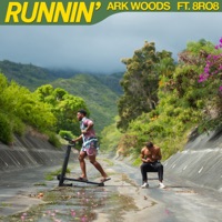 Runnin' (feat. 8RO8) - Single - Ark Woods