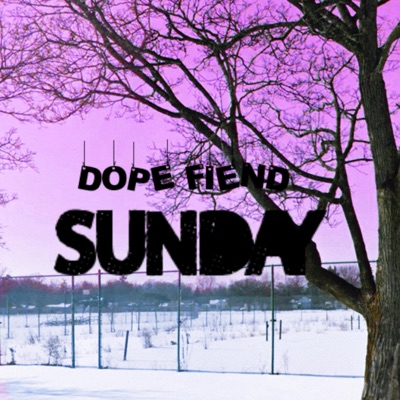 Dope Fiend Sunday (Free Rio) - Single