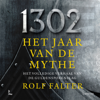 1302 - Het jaar van de mythe - Rolf Falter