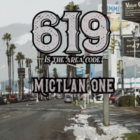 619 Is the Area Code - Single - Mictlan One
