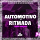 Automotivo Ritmada União Dançante feat Mc mths Single