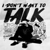 I Dont Want To Talk - EP