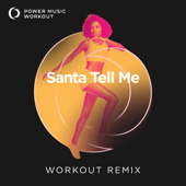 Santa Tell Me (Workout Remix 132 BPM)