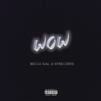 Wow - Single - Becca Gial, kfrecords & Kike Falcon
