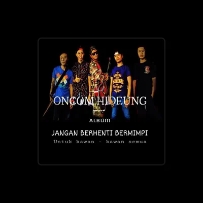 Listen to Oncom Hideung, watch music videos, read bio, see tour dates & more!