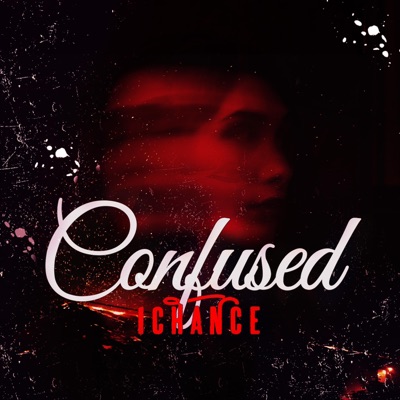 Confused (feat. 1Chance) - Single