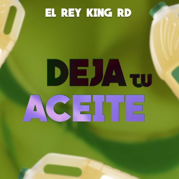 deja tu aceite