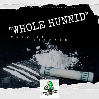 Whole Hunnid (feat. Tae Brix) - Single