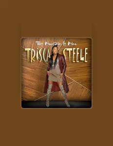 Trisca Steeleを聴いたり、ミュージックビデオを鑑賞したり、経歴やツアー日程などを確認したりしましょう！