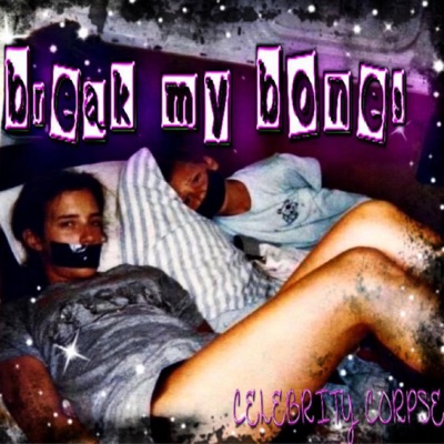 Break my bones - Single