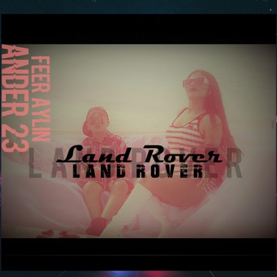 Land Rover (feat. Feer aylin) - Single