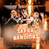 Sarra Pros Bandidos - Single