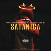 Satanica (feat. Blacky Melusi, Exay, Luiggy the Demented & Chris MC) - Single - Durako