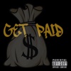 Get Paid (feat. Beyond Chozen & Buttnaked Unkle) - Single