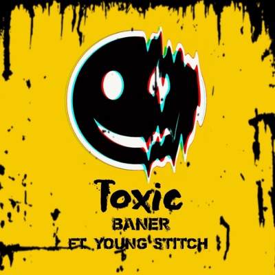 Toxic (feat. Young Stitch) - Single